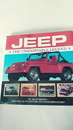 jeep the unstoppable legend 1st edition arch brown 0785308709, 978-0785308706