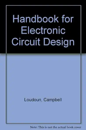 handbook for electronic circuit design 1st edition campbell loudoun 087909334x, 978-0879093341