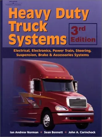 heavy duty truck systems 1st edition andrew norman ,robert scharf ,sean bennett 0766813401, 978-0766813403