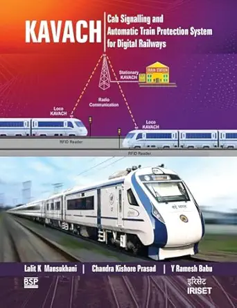 kavach cab signalling and automatic train protection system for digital railways 1st edition lalit mansukhani