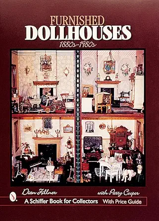 furnished dollhouses 1880s to 1980s 1st edition dian zillner 0764311883, 978-0764311888