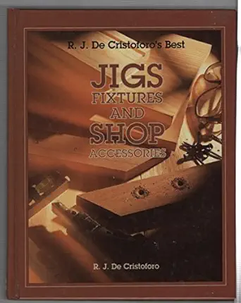 jigs fixtures and shop accessories 1st edition r j de cristoforo 0830642102, 978-0830642106