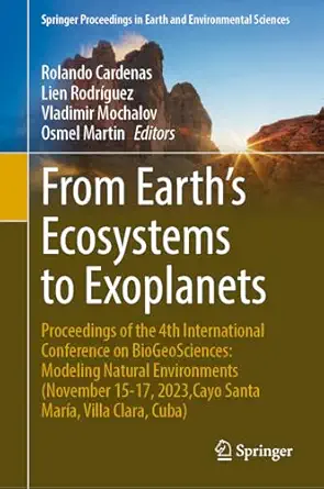 from earths ecosystems to exoplanets proceedings of the 4th international conference on biogeosciences