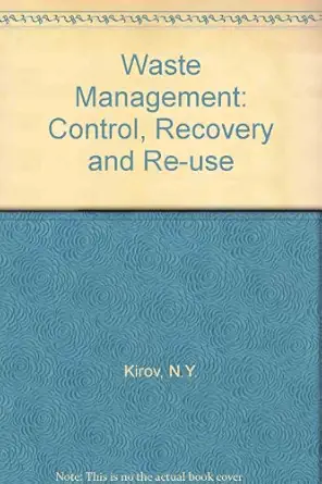 waste management control recovery and reuse the of the 1974 australian waste conference held at the