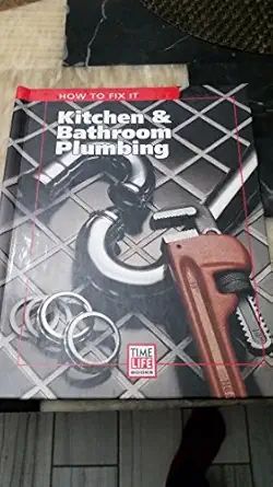 kitchen and bathroom plumbing 1st edition time life books ,ron hazelton 0783556500, 978-0783556505