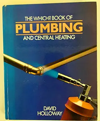 which book of plumbing and central heating 1st edition david holloway editor 0340381604, 978-0340381601