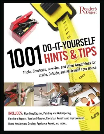 1001 do it yourself hints and tips tricks shortcuts how tos and other nifty ideas for inside outside and all