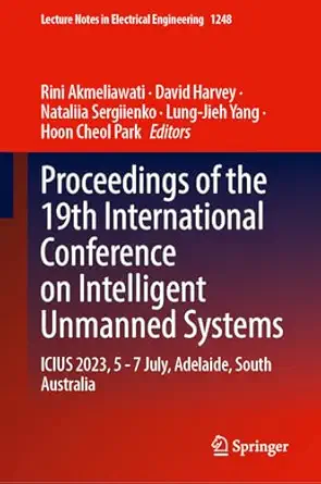 proceedings of the 19th international conference on intelligent unmanned systems icius 2023 5 7 july adelaide