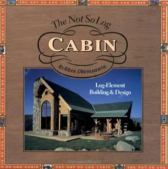 the not so log cabin 1st edition robbin obomsawin 1586851527, 978-1586851521