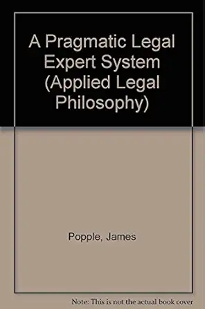 a pragmatic legal expert system 1st edition james popple 1855217392, 978-1855217393