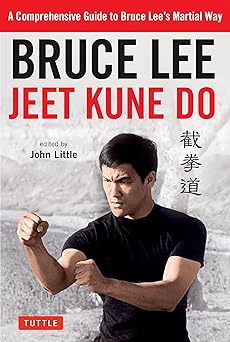 bruce lee jeet kune do a comprehensive guide to bruce lees martial way 1st edition bruce lee ,john little