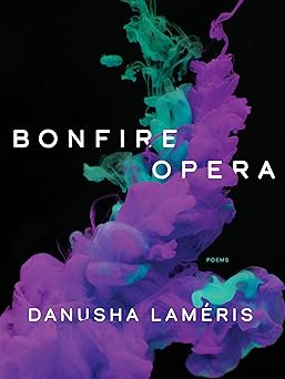 bonfire opera poems 1st edition danusha lama c ris 0822966050, 978-0822966050