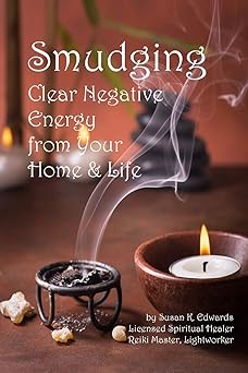 smudging clear negative energy from your home and life 1st edition susan k edwards 1717313876, 978-1717313874
