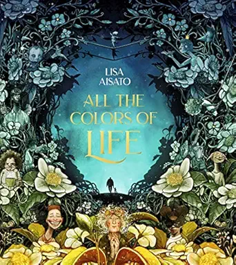 all the colors of life 1st edition lisa aisato ,olivia lasky 1646900111, 978-1646900114
