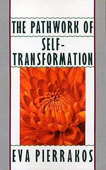 the pathwork of self transformation 1st edition eva pierrakos 0553348965, 978-0553348965