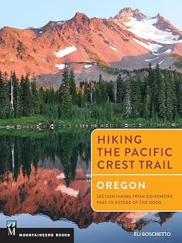 hiking the pacific crest trail oregon section hiking from donomore pass to bridge of the gods 1st edition eli