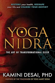yoga nidra the art of transformational sleep 1st edition kamini desai 0940676397, 978-0940676398
