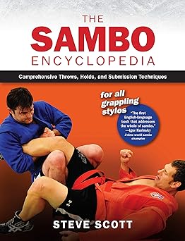 the sambo encyclopedia comprehensive throws holds and submission techniques for all grappling styles 1st
