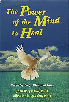the power of the mind to heal 1st edition joan borysenko ,miroslav borysenko 1561700932, 978-1561700936