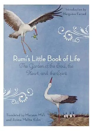 rumis little book of life the garden of the soul the heart and the spirit 1st edition rumi ,maryam mafi
