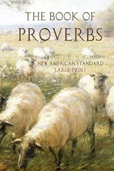 the book of proverbs new american standard large print 1st edition king solomon ,entirely jesus press