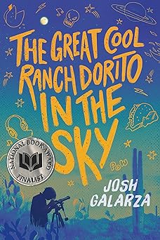the great cool ranch dorito in the sky 1st edition josh galarza 1250907713, 978-1250907714