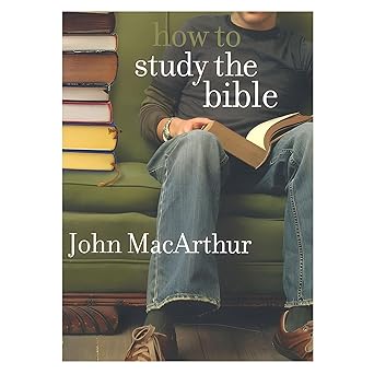 how to study the bible 1st edition john macarthur 0802453031, 978-0802453037