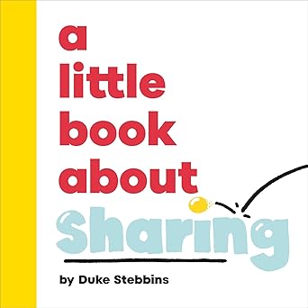a little book about sharing 1st edition duke stebbins 0241743192, 978-0241743195