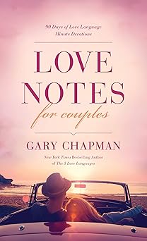love notes for couples 90 days of love language minute devotions 1st edition gary chapman 1496446631,