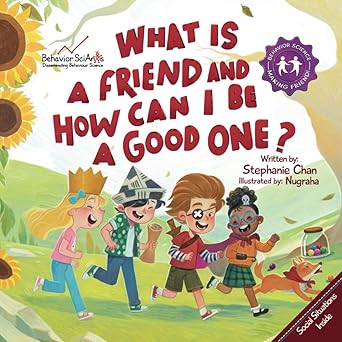 what is a friend and how can i be a good one a childrens book that teaches friendship skills of reading