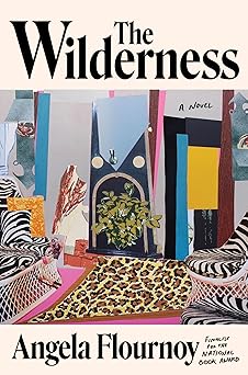 the wilderness a novel 1st edition angela flournoy 0063318776, 978-0063318779