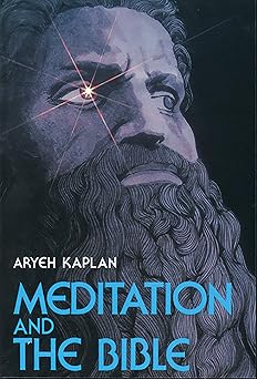 meditation and the bible 1st edition aryeh kaplan 0877286175, 978-0877286172