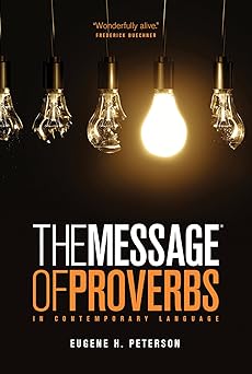 the message of proverbs 1st edition eugene h peterson 1617472727, 978-1617472725