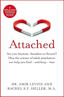 attached are you anxious avoidant or secure how the science of adult attachment can help you find a and keep