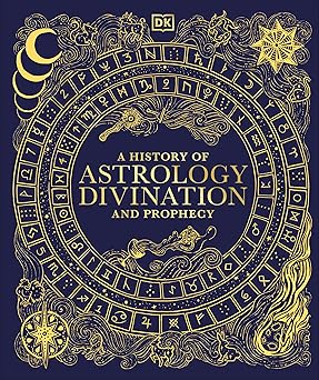 a history of astrology divination and prophecy 1st edition dk 0593966805, 978-0593966808