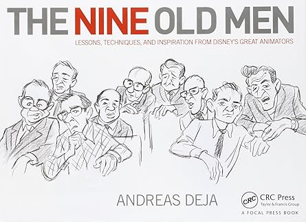 the nine old men lessons techniques and inspiration from disneys great animators lessons techniques and
