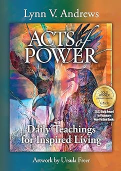 acts of power daily teachings for inspired living 1st edition lynn v andrews 1582708614, 978-1582708614