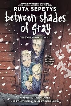 between shades of gray the graphic novel 1st edition andrew donkin ,ruta sepetys ,brann livesaychris