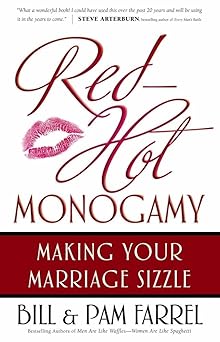 red hot monogamy making your marriage sizzle 1st edition bill farrel ,pam farrel 0736916083, 978-0736916080