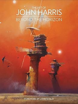 the art of john harris beyond the horizon 1st edition john harris 1781168423, 978-1781168424