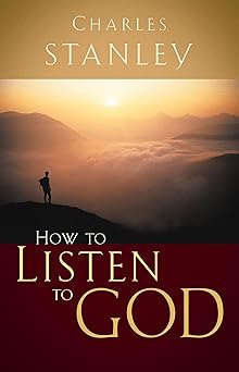 how to listen to god his voice waits to be heard 1st edition charles f stanley 0785264140, 978-0785264149