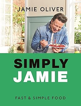 simply jamie fast and simple food american measurements 1st edition jamie oliver 1250374006, 978-1250374004