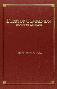 desktop companion to physical pathology 1st edition roger morrison 0963536826, 978-0963536822