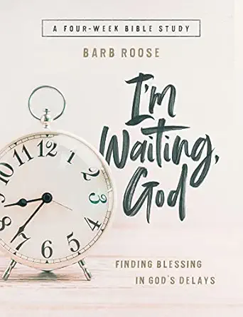 im waiting god participant workbook 1st edition barb roose 1501888625, 978-1501888625