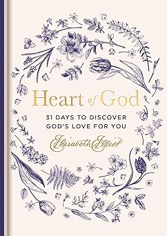 heart of god 31 days to discover gods love for you 1st edition elisabeth elliot 1648708471, 978-1648708473
