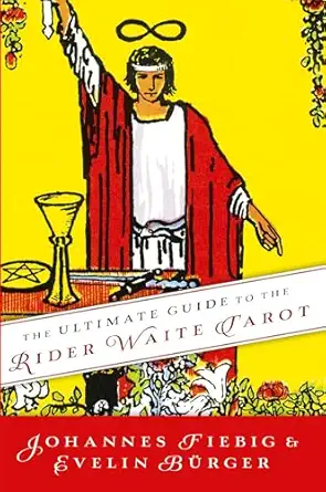 the ultimate guide to the rider waite tarot 1st edition johannes fiebig ,evelin burger 0738735795,