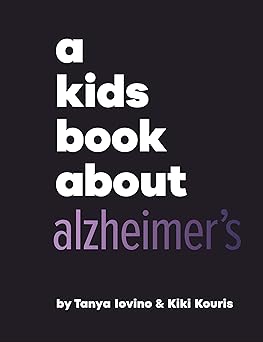 a kids book about alzheimers 1st edition tanya iovino ,kiki kouris 0241743877, 978-0241743874