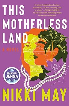 this motherless land a novel 1st edition nikki may 0063084295, 978-0063084292
