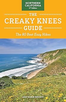 the creaky knees guide northern california the 80 best easy hikes 1st edition ann marie brown 1632173581,