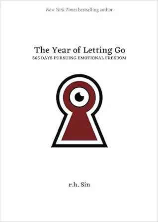 the year of letting go 365 days pursuing emotional freedom 1st edition r h sin 1524889237, 978-1524889234